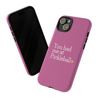 You Had Me At Pickleball Phone Case