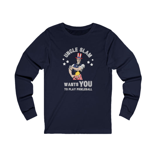Uncle Slam Wants You to Play Pickleball Unisex Long Sleeve Tee