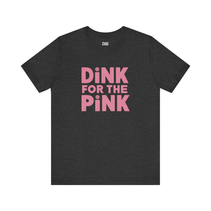 Dink For The Pink Unisex Tee