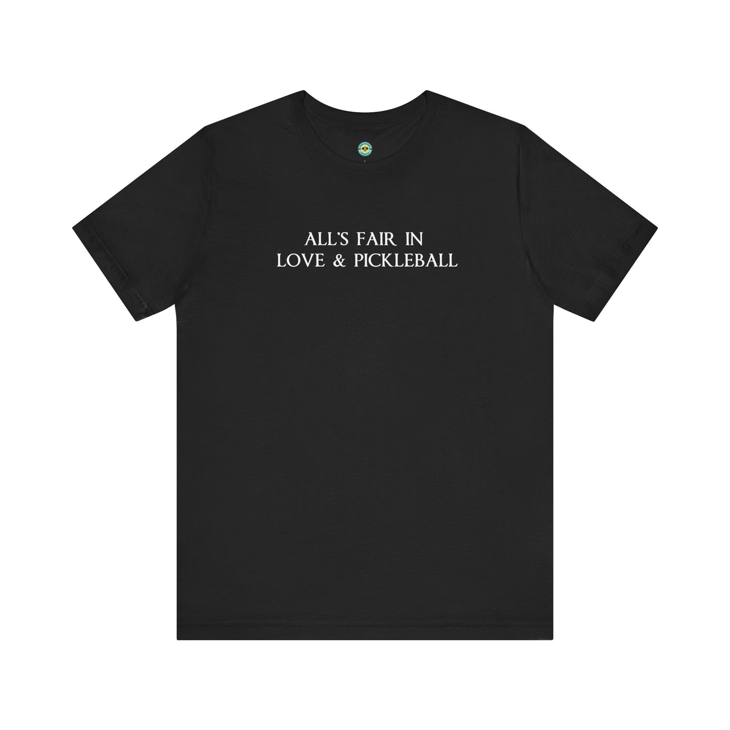 All's Fair in Love & Pickleball Unisex Tee