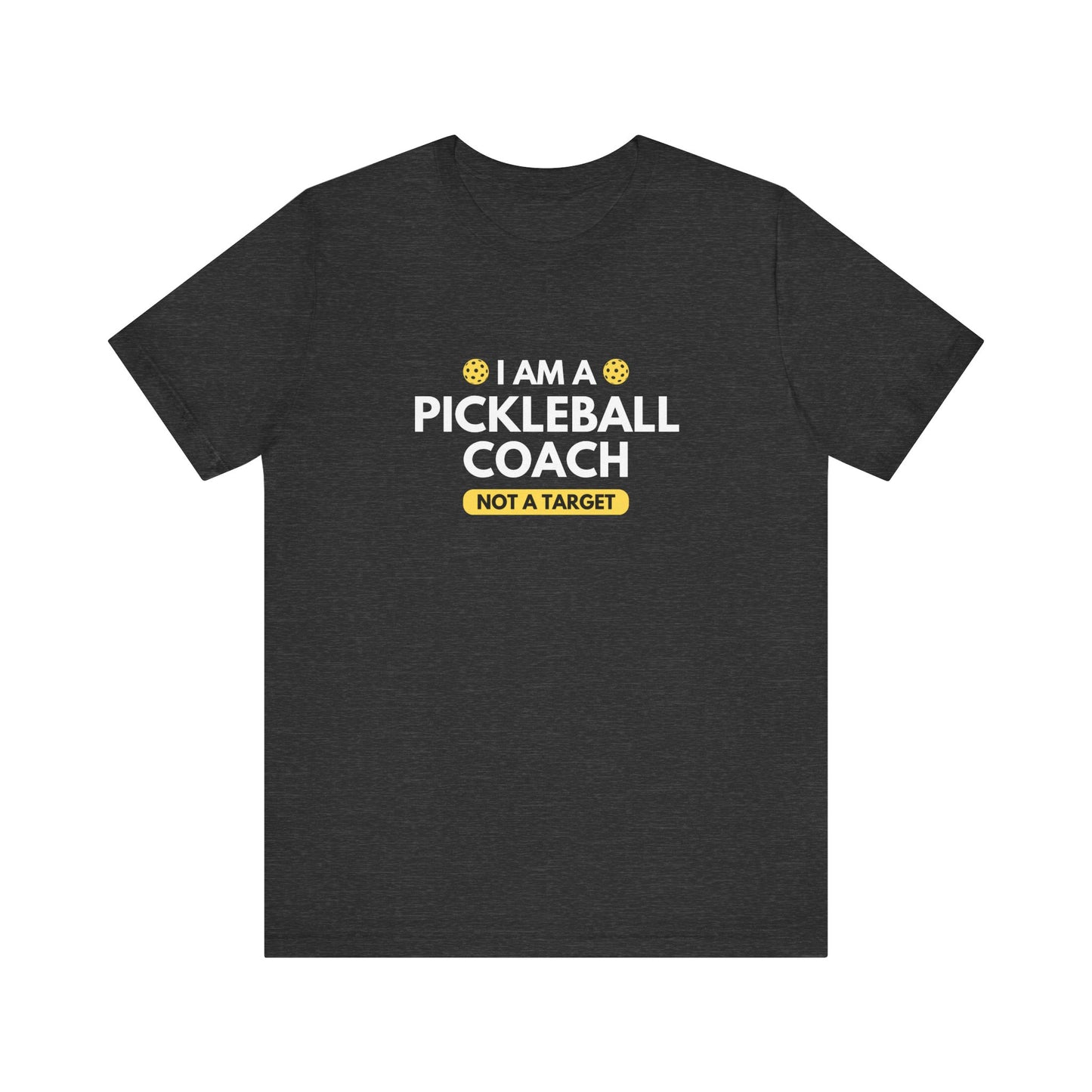 I Am A Pickleball Coach Unisex Tee (Express Delivery)