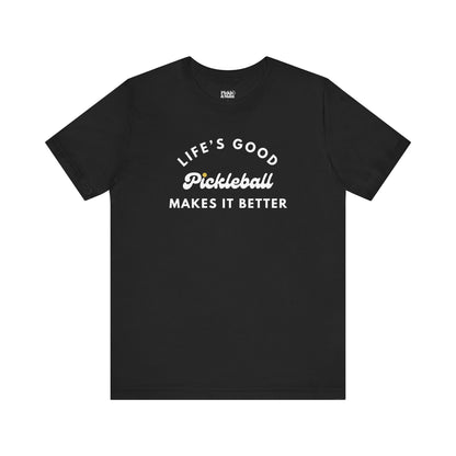 Pickleball Makes It Better Unisex T-shirt