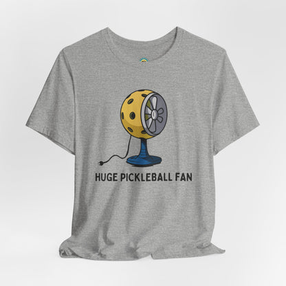 Huge Pickleball Fan Unisex Tee