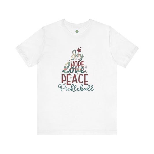 Joy Hope Love Peace Pickleball Unisex Tee