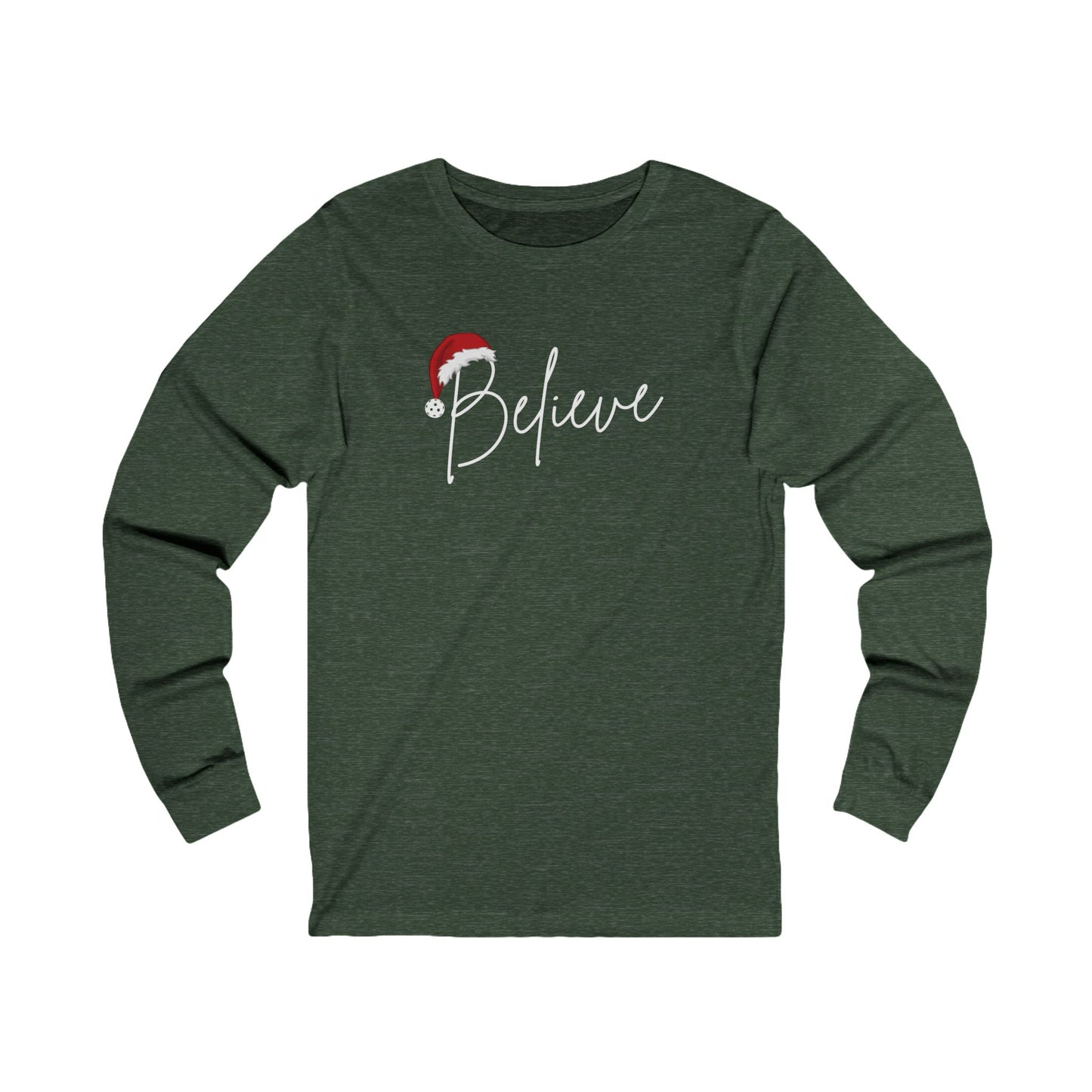 Believe Unisex Long Sleeve Tee