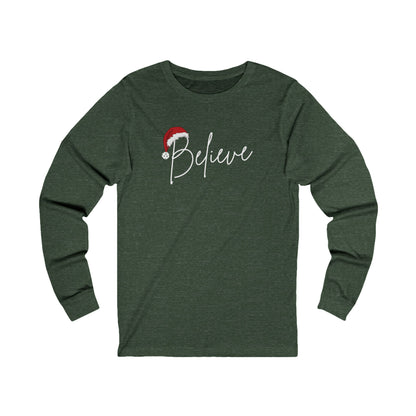 Believe Unisex Long Sleeve Tee