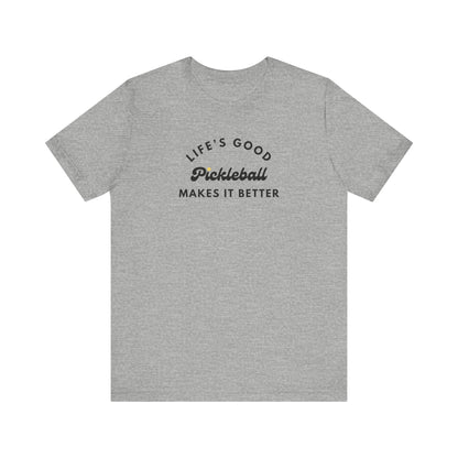Pickleball Makes It Better Unisex Tee (Express Delivery)