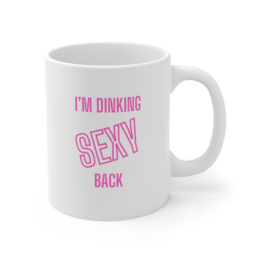 I'm Dinking Sexy Back Mug