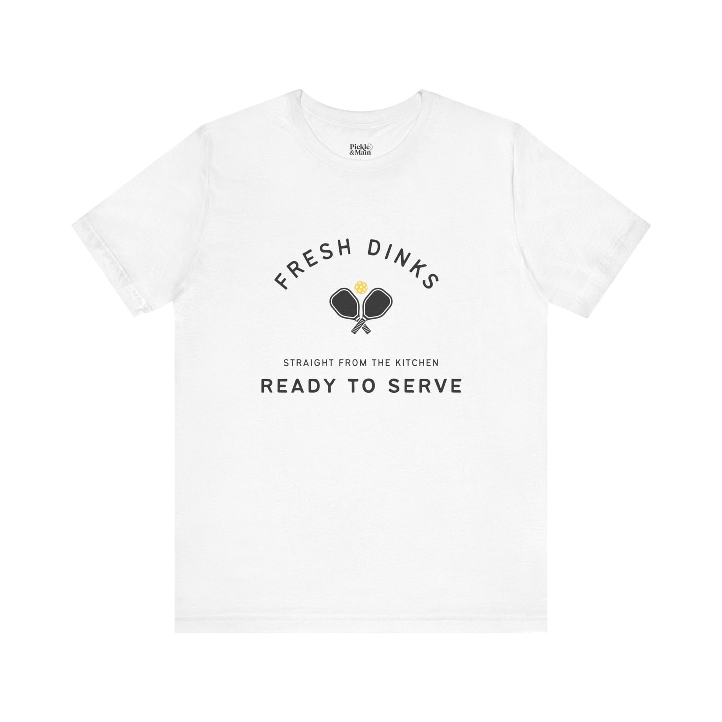 Fresh Dinks Ready To Serve Unisex Pickleball T-shirt