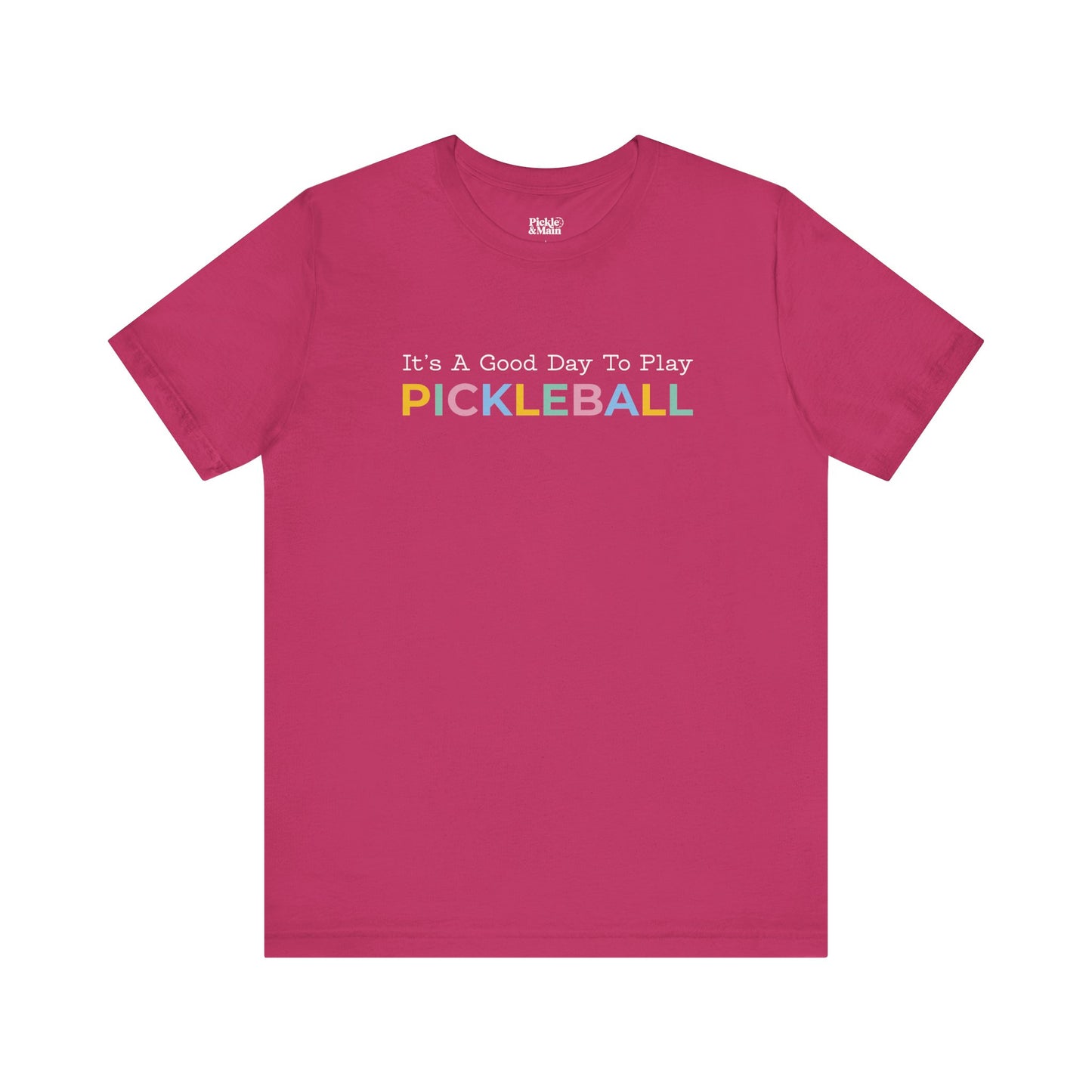 It's A Good Day To Play Pickleball Unisex Tee