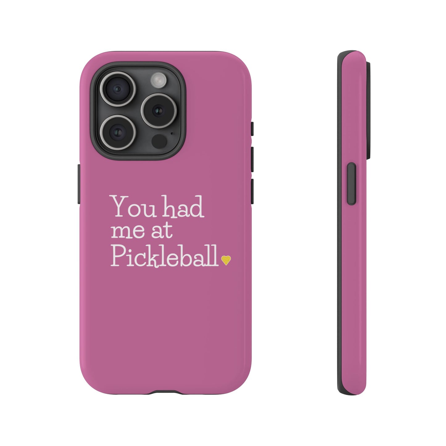You Had Me At Pickleball Phone Case