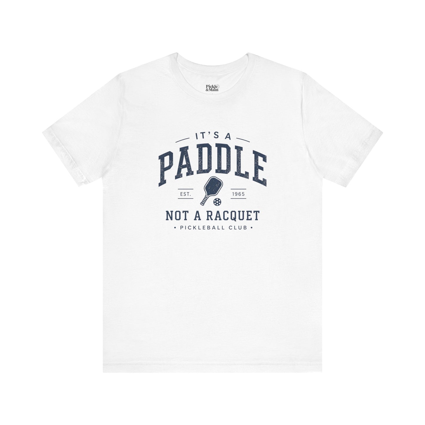 It's A Paddle Not A Racquet Pickleball Club Unisex Pickleball T-shirt