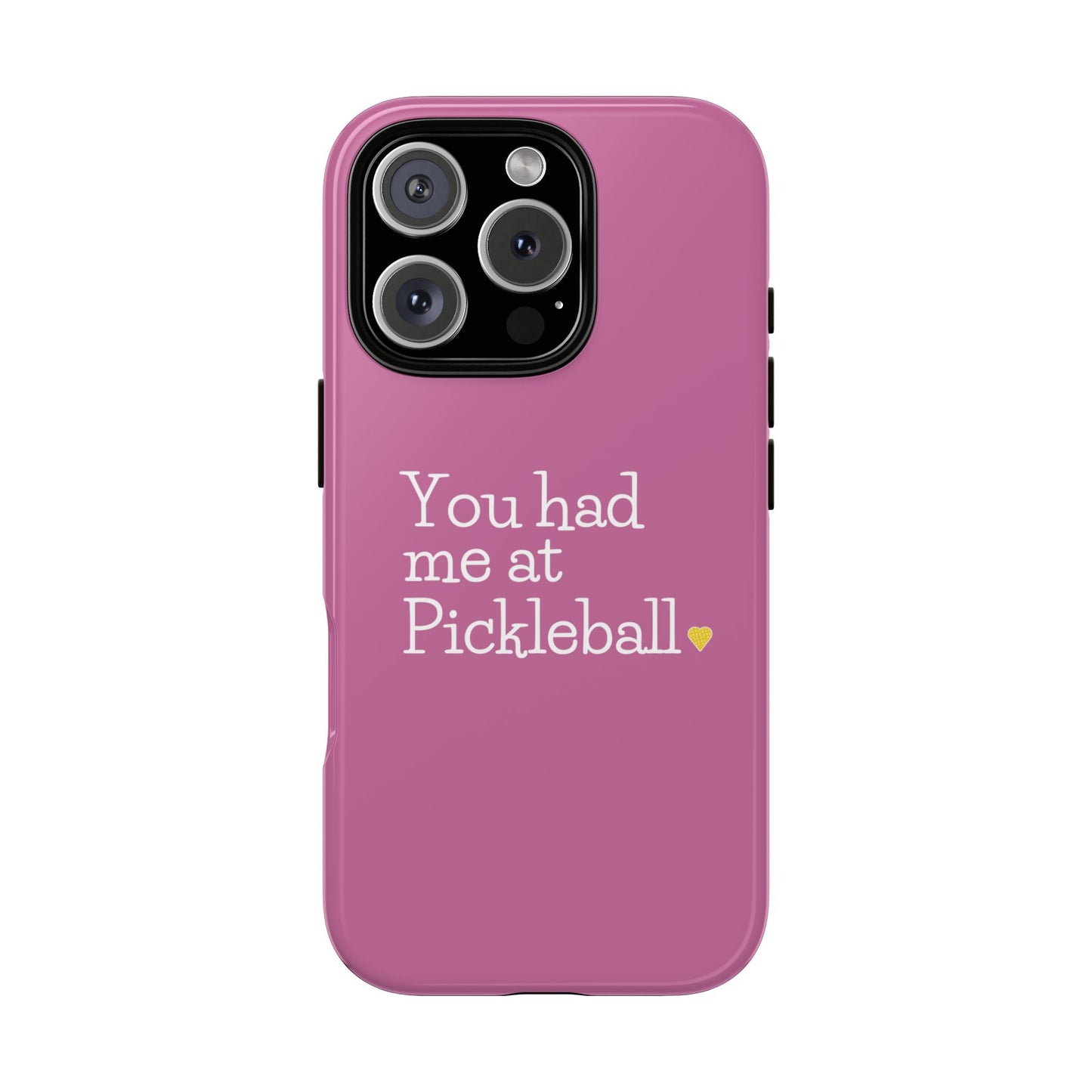 You Had Me At Pickleball Phone Case