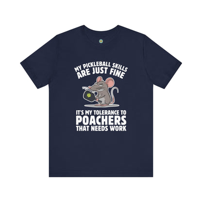 My Pickleball Skills Are Just Fine Unisex Tee