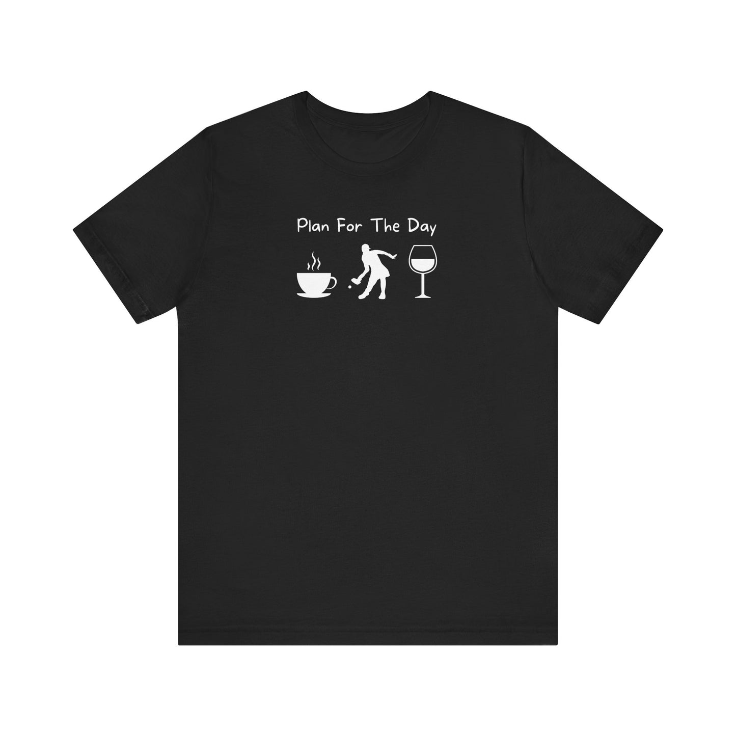 Plan for the Day Pickleball Unisex Tee (Express Delivery)