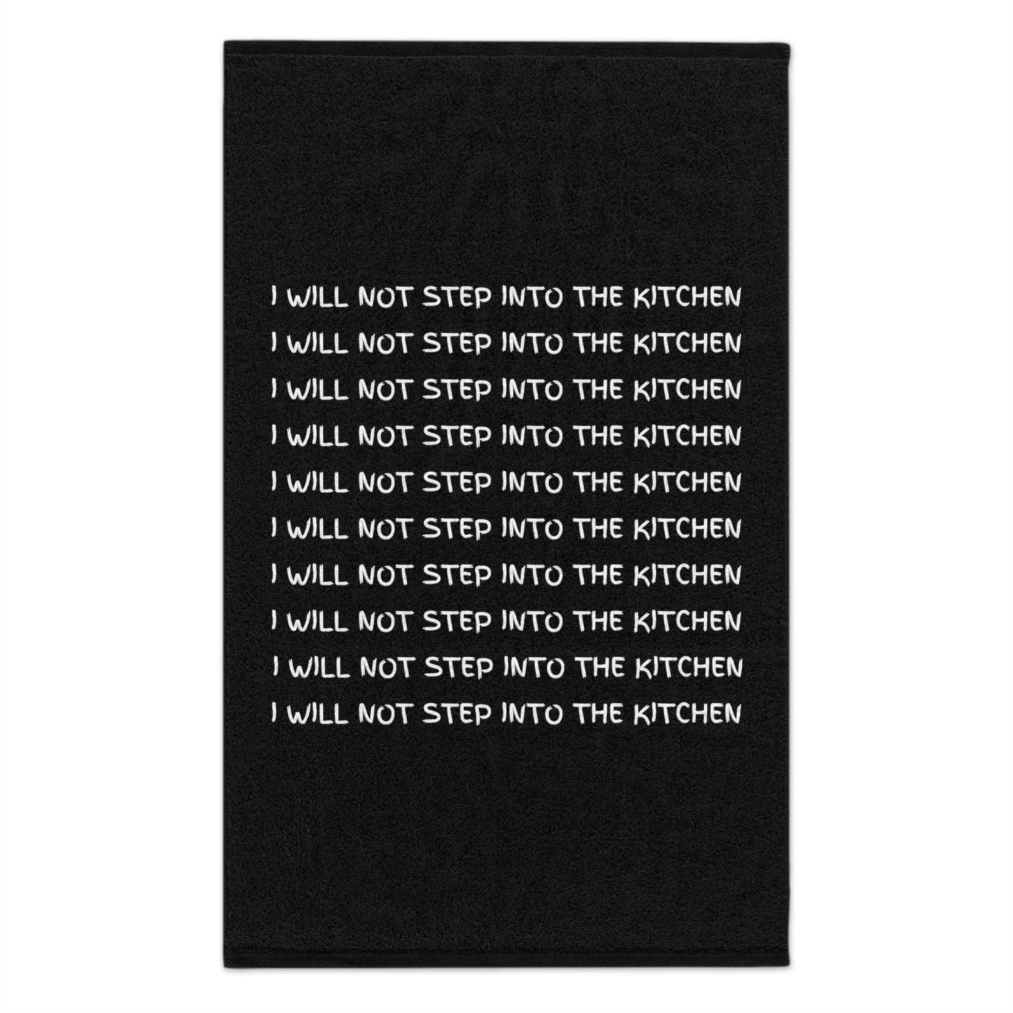 I Will Not Step Into The Kitchen Sport Towel