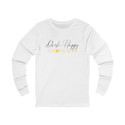 Dink Happy Thoughts Unisex Long Sleeve Tee