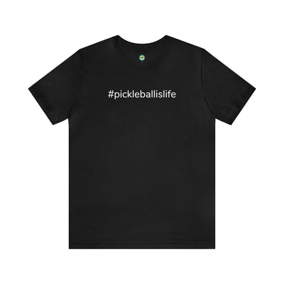 #pickleballislife Unisex T-shirt