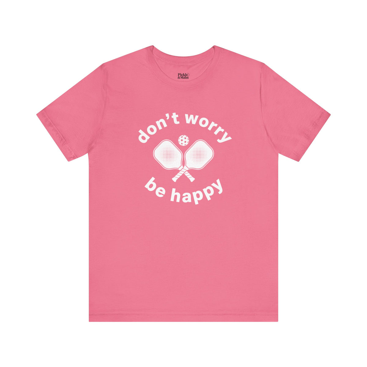 Don't Worry Unisex Pickleball T-shirt