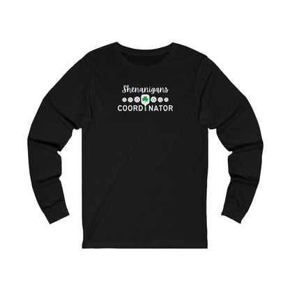 Shenanigans Coordinator Unisex Long Sleeve Tee