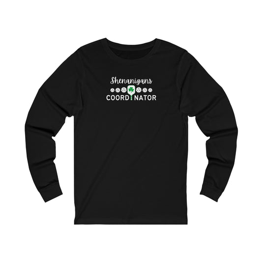 Shenanigans Coordinator Unisex Long Sleeve Tee
