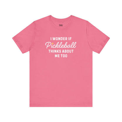 I Wonder If Pickleball Thinks About Me Too v2 Unisex T-shirt