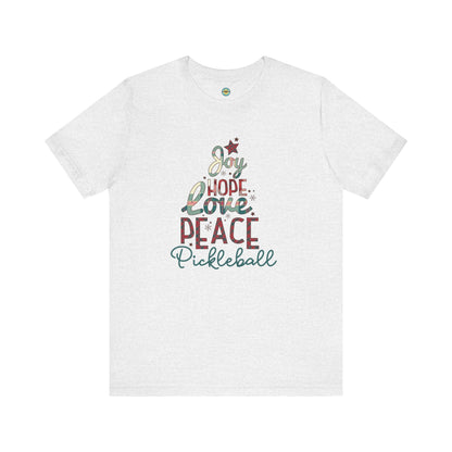 Joy Hope Love Peace Pickleball Unisex Tee