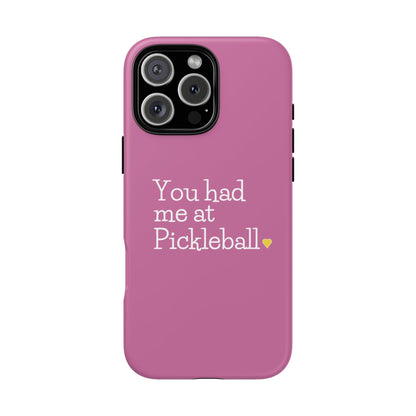 You Had Me At Pickleball Phone Case