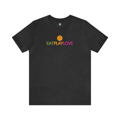 Eat Play Love Pickleball Unisex Tee