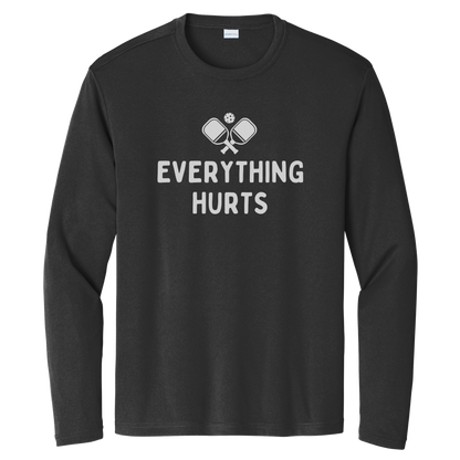 Everything Hurts Unisex Long Sleeve Performance Tee