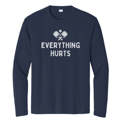 Everything Hurts Unisex Long Sleeve Performance Tee