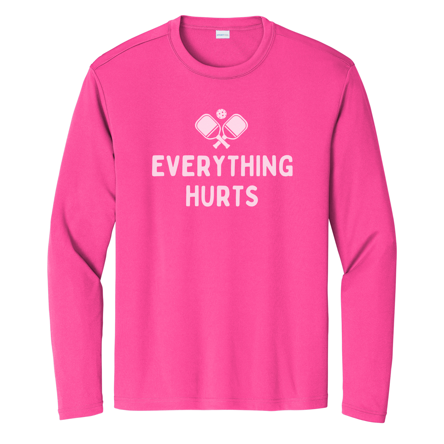 Everything Hurts Unisex Long Sleeve Performance Tee