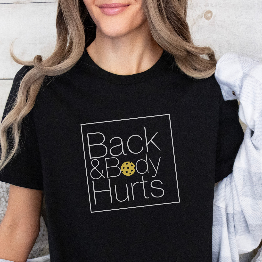 Back & Body Hurts Unisex Tee