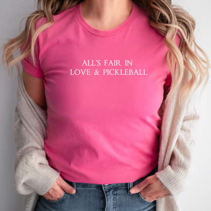 All's Fair in Love & Pickleball Unisex Tee