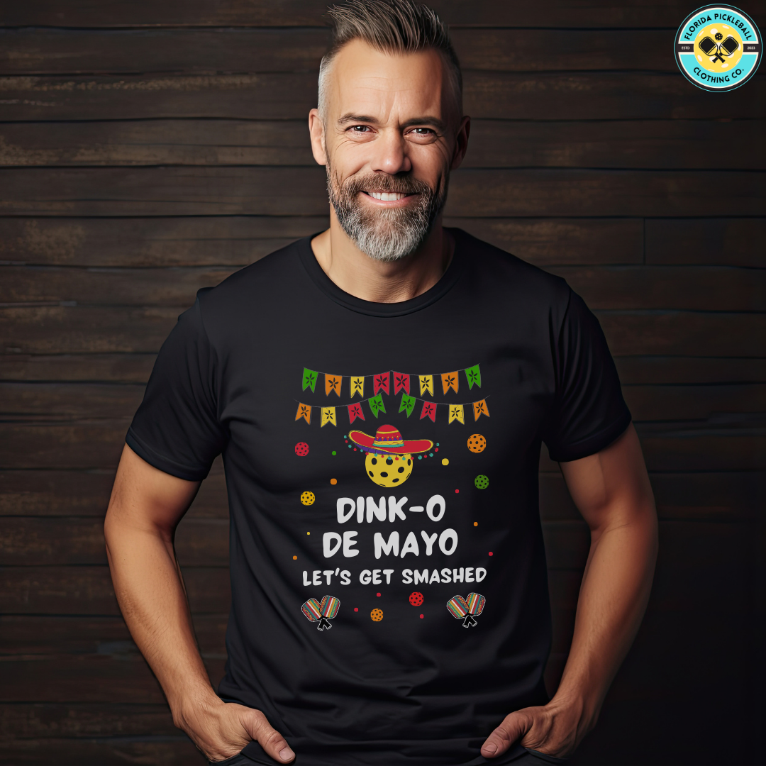 Dink-O De Mayo Let's Get Smashed Pickleball Unisex Tee