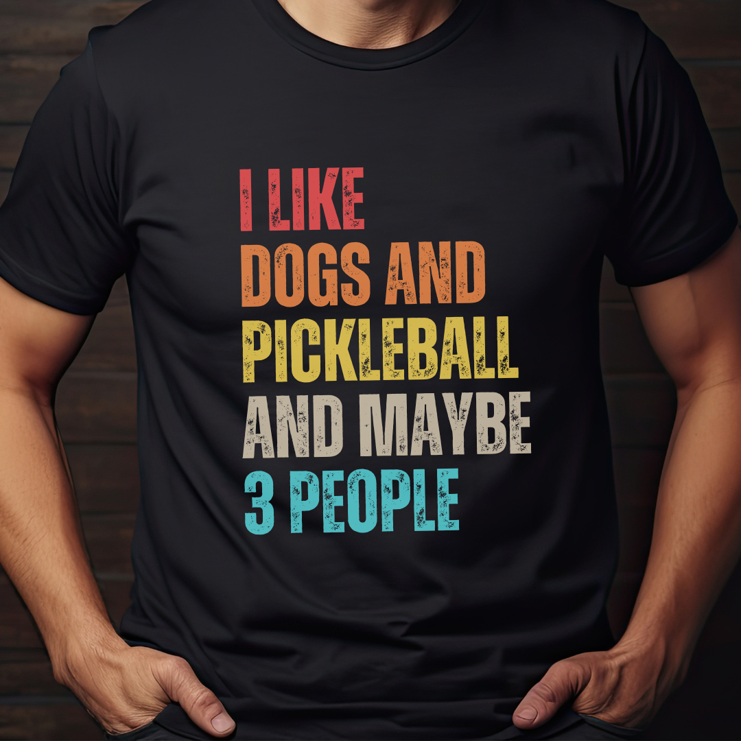 I Like Dogs And Pickleball And Maybe 3 People Unisex Pickleball T-shirt