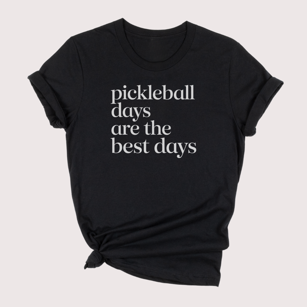 Pickleball Days Are The Best Days Unisex Tee