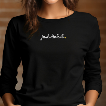 Just Dink It Pickleball Unisex Long Sleeve Tee