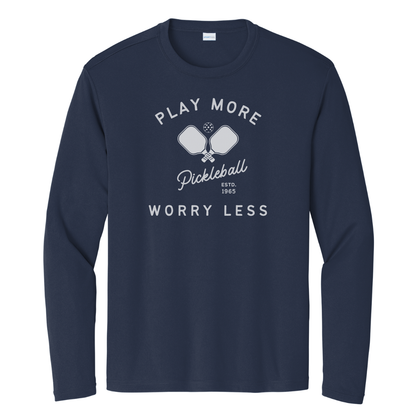 Play More Worry Less Unisex Long Sleeve Performance Tee