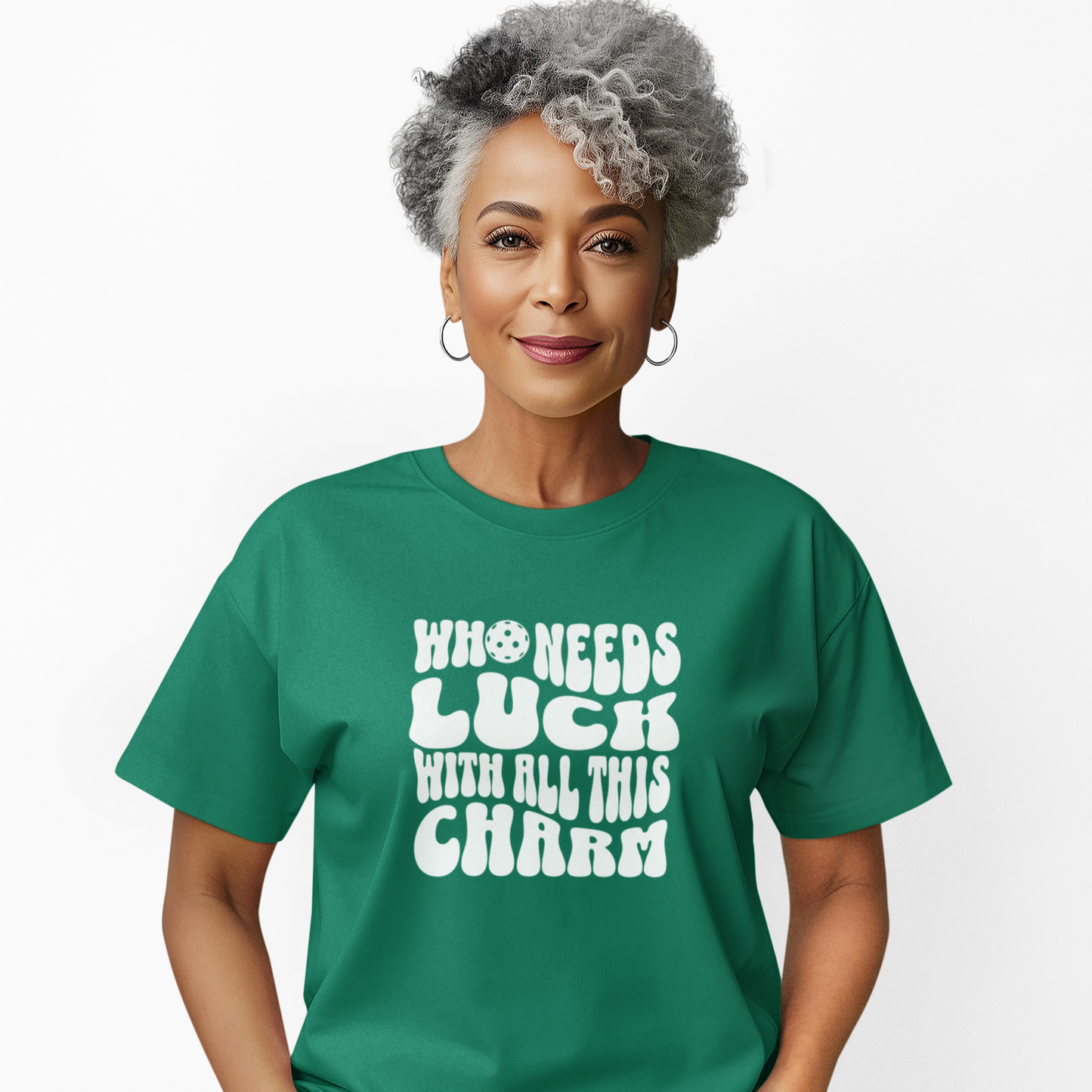 Who Needs Luck With All This Charm Unisex Tee