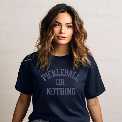 Pickleball or Nothing Unisex Tee v2