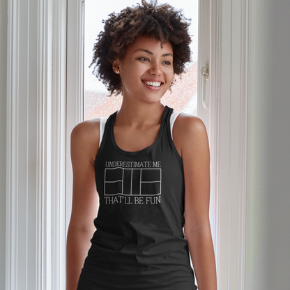 Underestimate Me Women's Racerback Tank