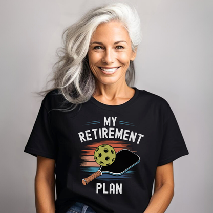 My Retirement Plan Unisex Tee