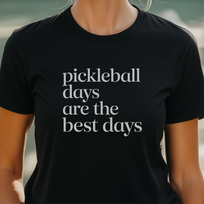 Pickleball Days Are The Best Days Unisex Tee